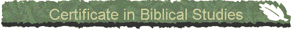 Certificate in Biblical Studies